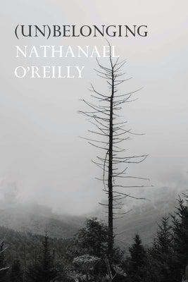 (Un)belonging by O'Reilly, Nathanael