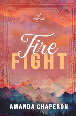 Fire Fight: Alternate Edition by Chaperon, Amanda