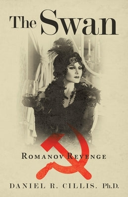 The Swan: Romanov Revenge by Cillis, Daniel R.