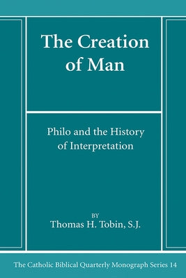 The Creation of Man by Tobin, Thomas H. Sj