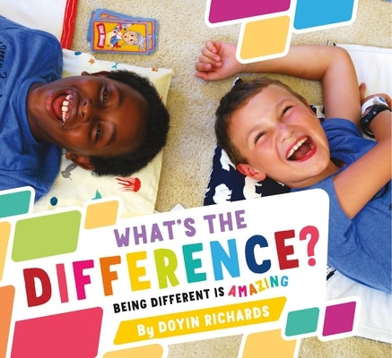 What's the Difference?: Being Different Is Amazing by Richards, Doyin