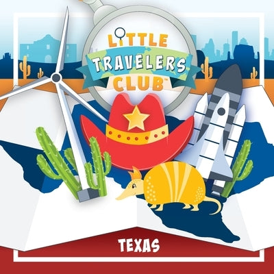 Little Travelers Club: Texas by Papczun, Shari