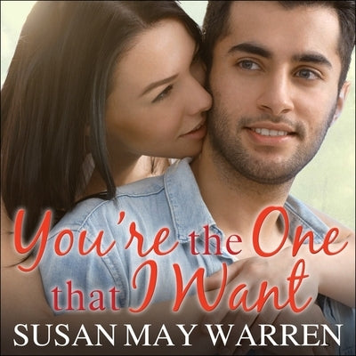 You're the One That I Want Lib/E by Warren, Susan May