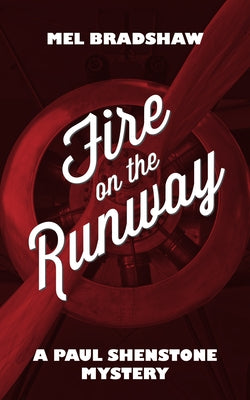 Fire on the Runway by Bradshaw, Mel