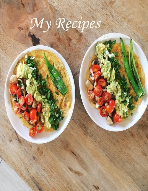 My Recipes: Large 8.5 x11 IN, 152 Pages by Hicham Recipe