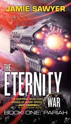 The Eternity War: Pariah by Sawyer, Jamie