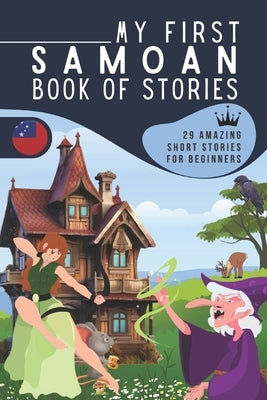 My first samoan book of stories: A collection of 29 samoan short stories for beginners, Learn samoan easily reading short stories, samoan for kids and by Abdo_editions