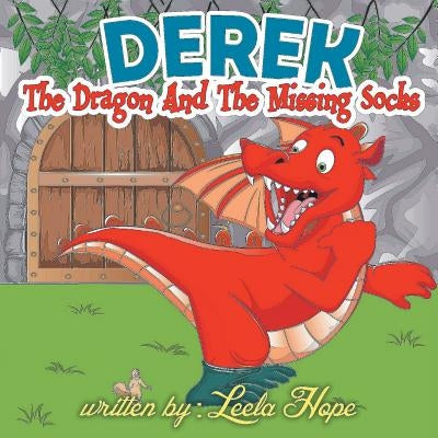 Derek the Dragon and the Missing Socks by Hope, Leela