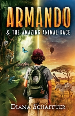 Armando and the Amazing Animal Race by Schaffter, Diana