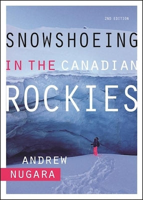 Snowshoeing in the Canadian Rockies by Nugara, Andrew