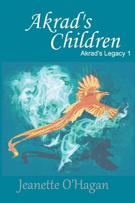 Akrad's Children by O'Hagan, Jeanette