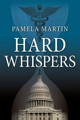 Hard Whispers by Martin, Pamela