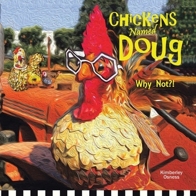 Chickens Named Doug by Osness, Kimberley