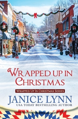Wrapped Up in Christmas by Lynn, Janice