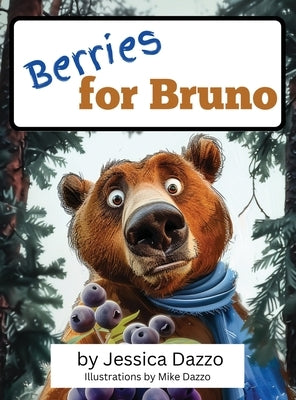 Berries for Bruno by Dazzo, Jessica