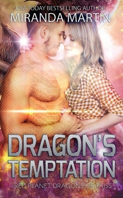Dragon's Temptation: A SciFi Alien Romance by Martin, Miranda