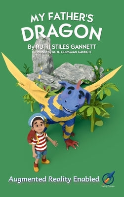 My Father's Dragon: AUGMENTED REALITY enabled by Gannett, Ruth Stiles