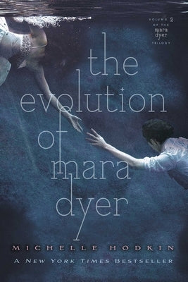 The Evolution of Mara Dyer: Volume 2 by Hodkin, Michelle