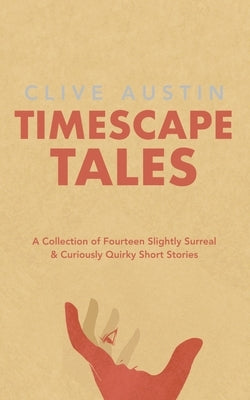 Timescape Tales by Austin, Clive