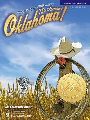 Oklahoma! - 75th Anniversary Edition: Vocal Selections by Rodgers, Richard