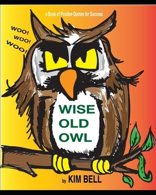 Wise Old Owl by Bell, Kim