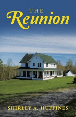 The Reunion by Huffines, Shirley A.