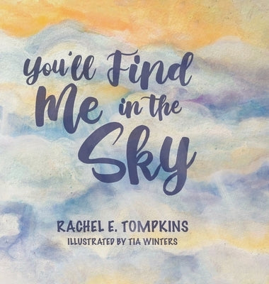 You'll Find Me in the Sky by Tompkins, Rachel E.