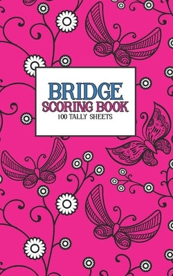 Bridge Scoring Book: 100 Tally Sheets by Feather Press Books