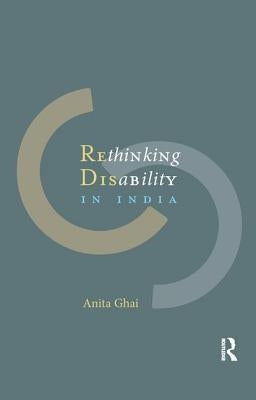Rethinking Disability in India by Ghai, Anita