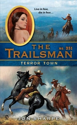 The Trailsman #351: Terror Town by Sharpe, Jon