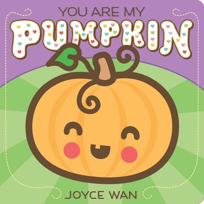 You Are My Pumpkin by Wan, Joyce