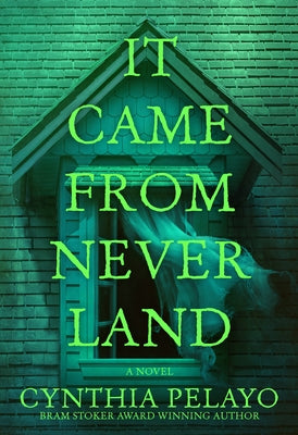 It Came from Neverland by Pelayo, Cynthia