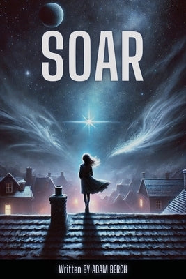 Soar by Berch, Adam