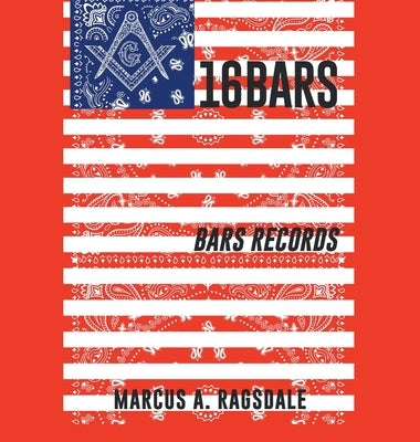 16 Bars by Ragsdale, Marcus A.