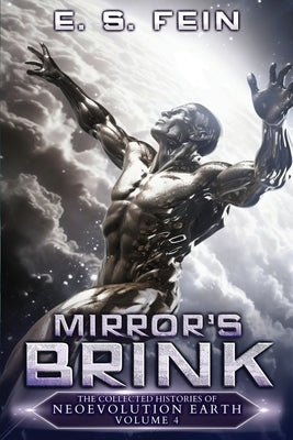 Mirror's Brink: A Grimdark Post-Apocalyptic Epic by Fein, E. S.