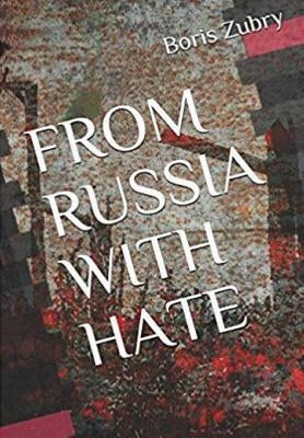 From Russia with Hate by Zubry, Boris