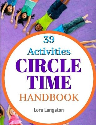 Circle Time Handbook: 39 Best Ever Group Activities by Langston, Lora
