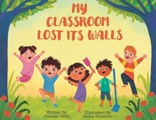 My Classroom Lost Its Walls by Sethi, Jasneet