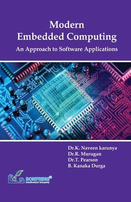 Modern Embedded Computing An Approach to Software Applications by Karunya, Dr K. Naveen
