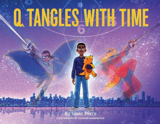 Q Tangles With Time: Super-Q Series, Book 2 by Perry, Isaac