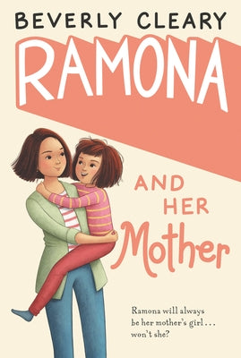 Ramona and Her Mother by Cleary, Beverly