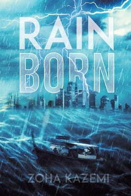 Rain Born by Kazemi, Zoha