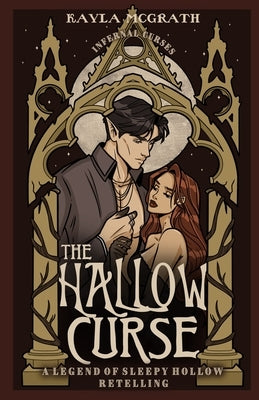 The Hallow Curse: A Legend of Sleepy Hollow Retelling by McGrath, Kayla
