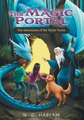 The Magic Portal: The Adventures of the Taylor Twins by Haslam, W. G.