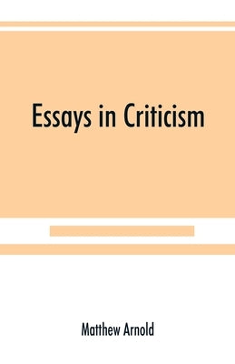 Essays in criticism by Arnold, Matthew