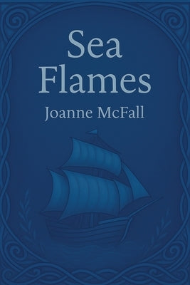Sea Flames: Sea Faerie Tales by McFall, Joanne