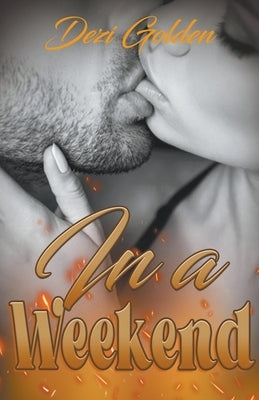 In a Weekend by Golden, Dezi