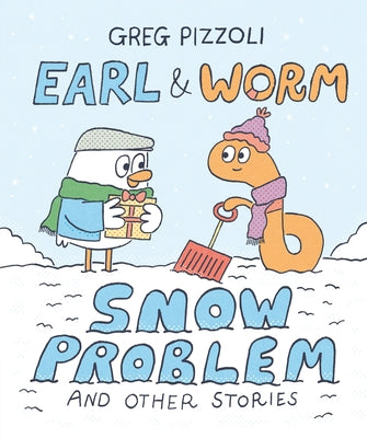 Earl & Worm #3: Snow Problem and Other Stories by Pizzoli, Greg