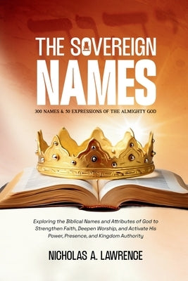 The Sovereign Names by Lawrence, Nicholas