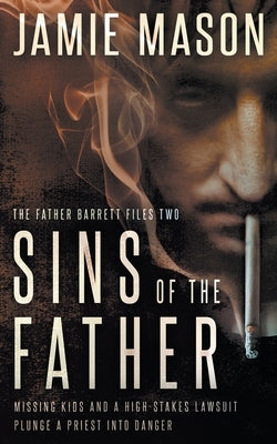 Sins of the Father: A Noir Mystery by Mason, Jamie